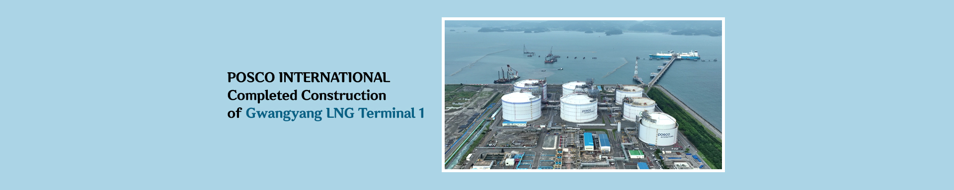 POSCO INTERNATIONAL Completed Construction of Gwangyang LNG Terminal 1